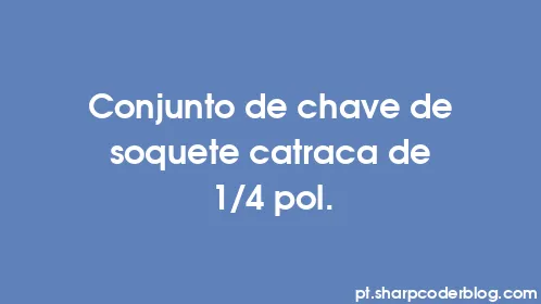 Conjunto de chave de soquete catraca de 1/4 pol. - Thumbnail