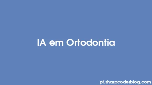IA em Ortodontia - Thumbnail