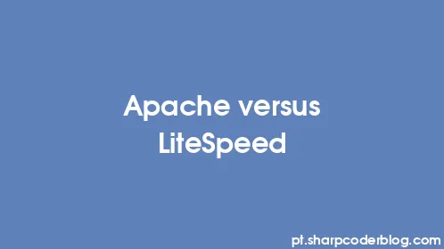 Apache versus LiteSpeed - Thumbnail