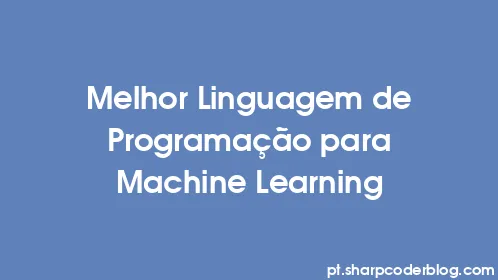 Melhor Linguagem de Programação para Machine Learning - Thumbnail