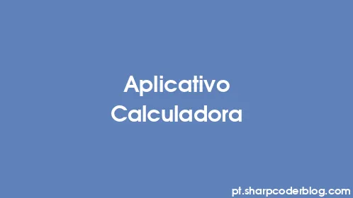 Aplicativo Calculadora - Thumbnail