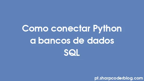 Como conectar Python a bancos de dados SQL - Thumbnail