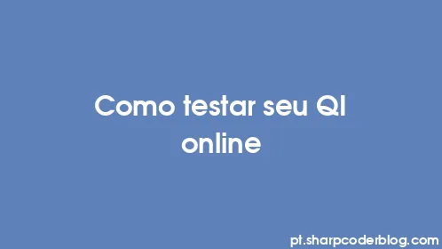 Como testar seu QI online - Thumbnail