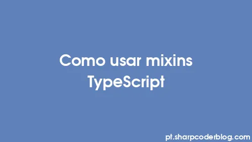 Como usar mixins TypeScript - Thumbnail