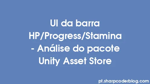 UI da barra HP/Progress/Stamina - Análise do pacote Unity Asset Store - Thumbnail