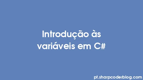 Introdução às variáveis ​​em C# - Thumbnail