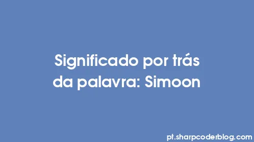 Significado por trás da palavra: Simoon - Thumbnail