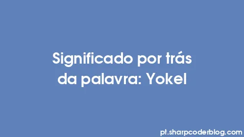 Significado por trás da palavra: Yokel - Thumbnail