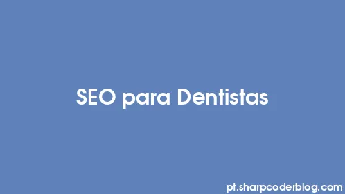 SEO para Dentistas - Thumbnail