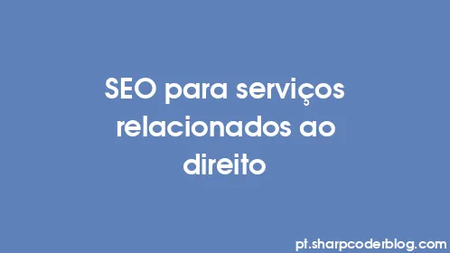 SEO para serviços relacionados ao direito - Thumbnail