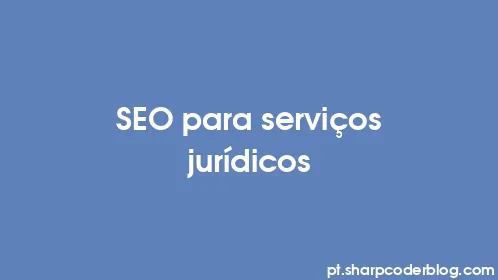SEO para serviços jurídicos - Thumbnail