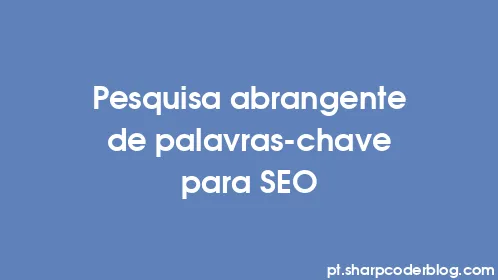 Pesquisa abrangente de palavras-chave para SEO - Thumbnail