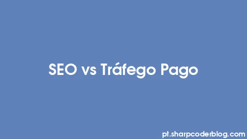 SEO vs Tráfego Pago - Thumbnail