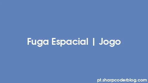Fuga Espacial | Jogo - Thumbnail