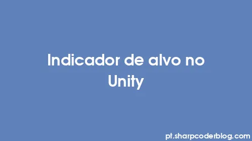 Indicador de alvo no Unity - Thumbnail
