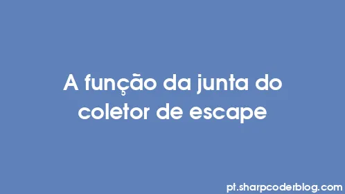 A função da junta do coletor de escape - Thumbnail