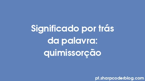 Significado por trás da palavra: quimissorção - Thumbnail