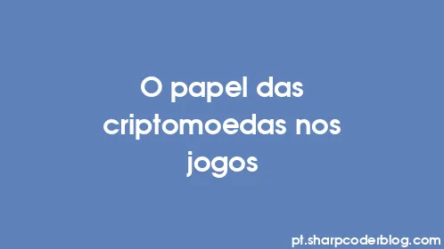O papel das criptomoedas nos jogos - Thumbnail