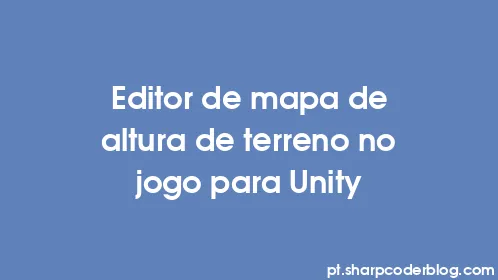Editor de mapa de altura de terreno no jogo para Unity - Thumbnail