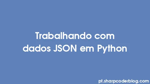 Trabalhando com dados JSON em Python - Thumbnail